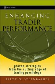 Cover of: Enhancing Trader Performance: Proven Strategies From the Cutting Edge of Trading Psychology (Wiley Trading)