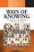 Cover of: Ways of Knowing