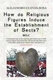 How do Religious Figures Induce the Establishment of Sects? by Alejandro Cuevas-Sosa