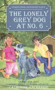 Cover of: Lonely Grey Dog At No.6 (Stories from Canterbury Place) by Catherine Mackenzie