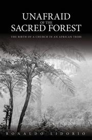 Cover of: Unafraid Of The Sacred Forest by Lidorio, Ronaldo, Rosanna Lidorio