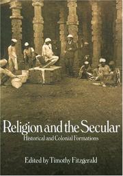Religion and the Secular by Timothy Fitzgerald