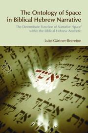 The Ontology of Space in Biblical Hebrew Narrative by Luke Gärtner-Brereton