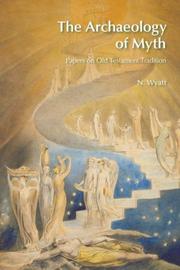 Cover of: The Archaeology of Myth: Papers on Old Testament Tradition (Bibleworld)
