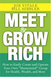 Cover of: Meet and Grow Rich: How to Easily Create and Operate Your Own "Mastermind" Group for Health, Wealth, and More