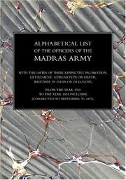 Cover of: ALPHABETICAL LIST OF THE OFFICERS OF THE INDIAN ARMY 1760 TO THE YEAR 1834Madras