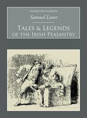 Cover of: Tales & Legends of the Irish Peasantry (Nonsuch Classics)