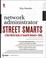 Cover of: Network Administrator Street Smarts