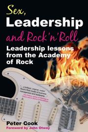 Cover of: Sex, Leadership And Rock N' Roll: Leadership Lessons from the Academy of Rock