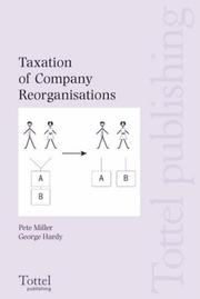 Cover of: Taxation of Company Reorganisations by Pete Miller, George Hardy