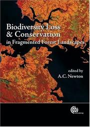 Biodiversity Loss and Conservation in Fragmented forest Landscapes by A C Newton