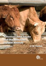 Voluntary food intake and diet selection in farm animals by Forbes, J. M., J.M Forbes