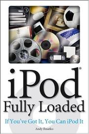 Cover of: iPod Fully Loaded: If You've Got It, You Can iPod It