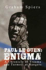 Paul Le Guen: Enigma by Graham Spiers