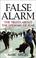 Cover of: False Alarm