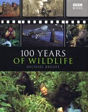 Cover of: 100 Years of Wildlife by Michael Bright