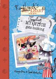 My Unwilling Witch Gets Cooking (Rumblewick Diaries) by Hiawyn Oram