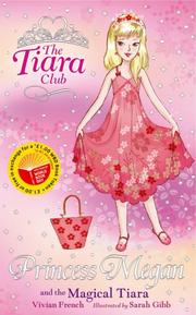 Cover of: Princess Megan and the Magical Tiara (Tiara Club)