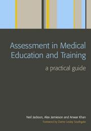 Cover of: Assessment in Medical Education and Training: A Practical Guide