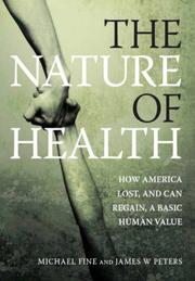 NATURE OF HEALTH by James W. Peters, Michael, M.D. Fine