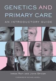 Cover of: Genetics and Primary Care by Imran Rafi, John Spicer