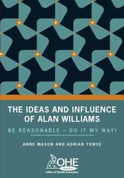 Cover of: The Ideas and Influence of Alan Williams: Be Reasonable - Do It My Way!