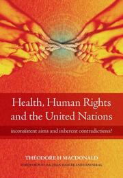 Health, Human Rights and the United Nations by Theodore MacDonald
