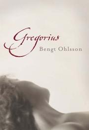 Cover of: Gregorius by Bengt Ohlsson, Bengt Ohlsson