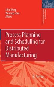 Cover of: Process Planning and Scheduling for Distributed Manufacturing (Springer Series in Advanced Manufacturing) by 