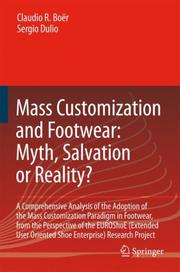 Mass customization and footwear by C. R. Boër, Claudio R. Boër, Sergio Dulio