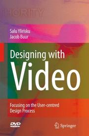 Cover of: Designing with Video: Focusing the user-centred design process