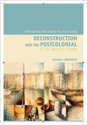 Deconstruction and the Postcolonial by Michael Syrotinski