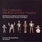 Cover of: The Ruin, the Collection and  the Theatre by Soumyen Bandyopadhyay, Iain Jackson
