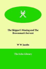 Cover of: The Skipper's Wooing and The Brownman's Servant by W. W. Jacobs