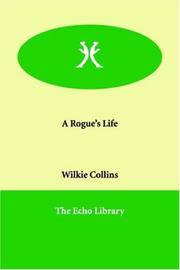 Cover of: A Rogue's Life by Wilkie Collins, Wilkie Collins