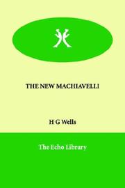 Cover of: THE NEW MACHIAVELLI by H. G. Wells