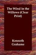 Cover of: The Wind in the Willows (Clear Print) by Kenneth Grahame