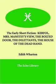 Cover of: The Early Short Fiction of Edith Wharton (Bolted Door / Dilettante / House of the Dead Hand / Kerfol / Mrs. Manstey's View)