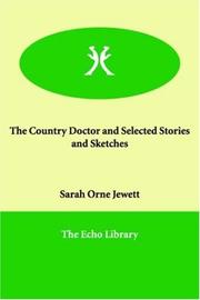Cover of: The Country Doctor and Selected Stories and Sketches by Sarah Orne Jewett