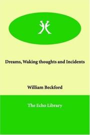 Cover of: Dreams, Waking thoughts and Incidents by William Beckford