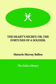 Cover of: The Heart's Secret by Ballou, Maturin Murray