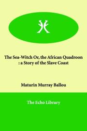 Cover of: The Sea-Witch Or, the African Quadroon: a Story of the Slave Coast
