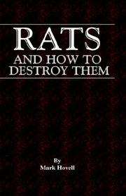 Cover of: Rats And How To Destroy Them (Traps And Trapping Series - Vermin & Pest Control) (Traps and Trapping)