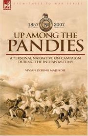 Cover of: Up Among the Pandies: Experiences of a British Officer on Campaign During the Indian Mutiny, 1857-1858