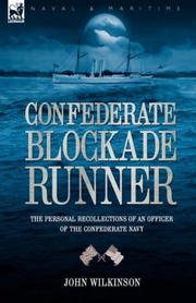 Cover of: Confederate Blockade Runner: the Personal Recollections of an Officer of the Confederate Navy