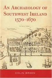 Cover of: The Archaeology of Southwest Ireland, 1570-1670 | Colin Breen