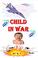 Cover of: Child in War