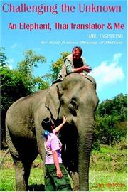 Cover of: Challenging the Unknown: An Elephant, Thai Translator And Me