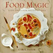 Food magic by Carol Pastor