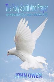 Cover of: John Owen on The Holy Spirit - The Spirit and Prayer (Book VII of Pneumatologia)